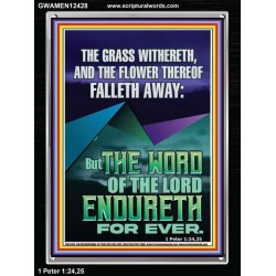THE WORD OF THE LORD ENDURETH FOR EVER  Ultimate Power Portrait  GWAMEN12428  "25x33"