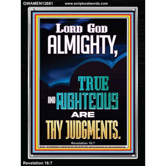 LORD GOD ALMIGHTY TRUE AND RIGHTEOUS ARE THY JUDGMENTS  Ultimate Inspirational Wall Art Portrait  GWAMEN12661  