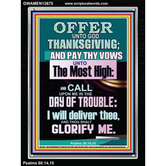 OFFER UNTO GOD THANKSGIVING AND PAY THY VOWS UNTO THE MOST HIGH  Eternal Power Portrait  GWAMEN12675  