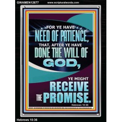 FOR YE HAVE NEED OF PATIENCE THAT AFTER YE HAVE DONE THE WILL OF GOD  Children Room Wall Portrait  GWAMEN12677  "25x33"