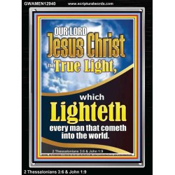 THE TRUE LIGHT WHICH LIGHTETH EVERYMAN THAT COMETH INTO THE WORLD CHRIST JESUS  Church Portrait  GWAMEN12940  "25x33"