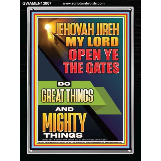 OPEN YE THE GATES DO GREAT AND MIGHTY THINGS JEHOVAH JIREH MY LORD  Scriptural Décor Portrait  GWAMEN13007  