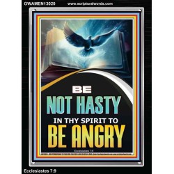 BE NOT HASTY IN THY SPIRIT TO BE ANGRY  Encouraging Bible Verses Portrait  GWAMEN13020  "25x33"