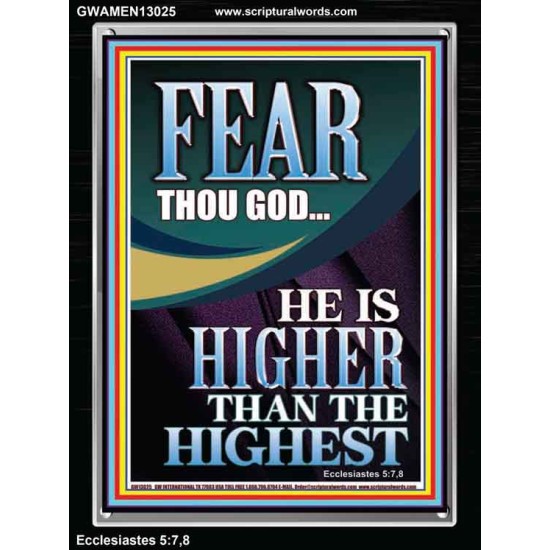 FEAR THOU GOD HE IS HIGHER THAN THE HIGHEST  Christian Quotes Portrait  GWAMEN13025  
