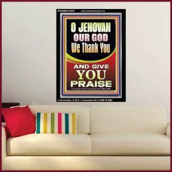 JEHOVAH OUR GOD WE GIVE YOU PRAISE  Unique Power Bible Portrait  GWAMEN10019  "25x33"