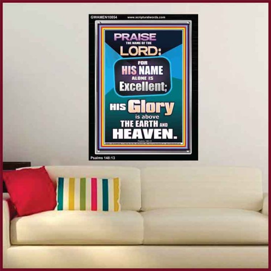 HIS GLORY IS ABOVE THE EARTH AND HEAVEN  Large Wall Art Portrait  GWAMEN10054  