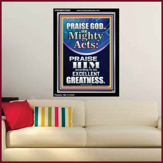 PRAISE FOR HIS MIGHTY ACTS AND EXCELLENT GREATNESS  Inspirational Bible Verse  GWAMEN10062  