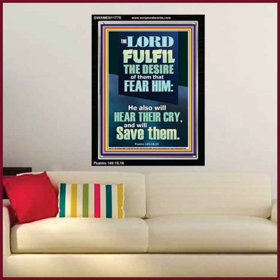 DESIRE OF THEM THAT FEAR HIM WILL BE FULFILL  Contemporary Christian Wall Art  GWAMEN11775  