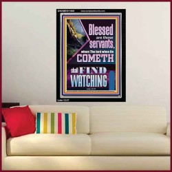 BLESSED ARE THOSE WHO ARE FIND WATCHING WHEN THE LORD RETURN  Scriptural Wall Art  GWAMEN11800  "25x33"
