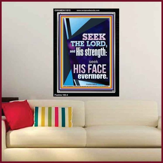 SEEK THE LORD AND HIS STRENGTH AND SEEK HIS FACE EVERMORE  Wall Décor  GWAMEN11815  