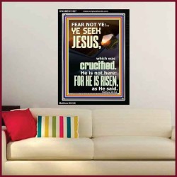CHRIST JESUS IS NOT HERE HE IS RISEN AS HE SAID  Custom Wall Scriptural Art  GWAMEN11827  "25x33"