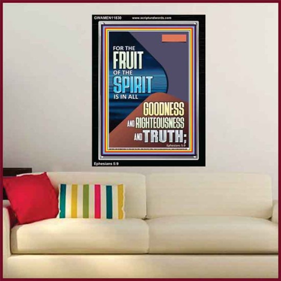 FRUIT OF THE SPIRIT IS IN ALL GOODNESS, RIGHTEOUSNESS AND TRUTH  Custom Contemporary Christian Wall Art  GWAMEN11830  