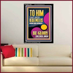 TO HIM THAT HATH REDEEMED US FROM OUR ENEMIES  Bible Verses Portrait Art  GWAMEN11863  "25x33"