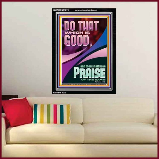 DO THAT WHICH IS GOOD AND YOU SHALL BE APPRECIATED  Bible Verse Wall Art  GWAMEN11870  