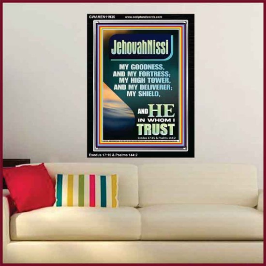 JEHOVAH NISSI MY GOODNESS MY FORTRESS MY HIGH TOWER MY DELIVERER MY SHIELD  Ultimate Inspirational Wall Art Portrait  GWAMEN11935  