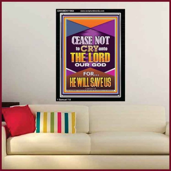 CEASE NOT TO CRY UNTO THE LORD   Unique Power Bible Portrait  GWAMEN11964  