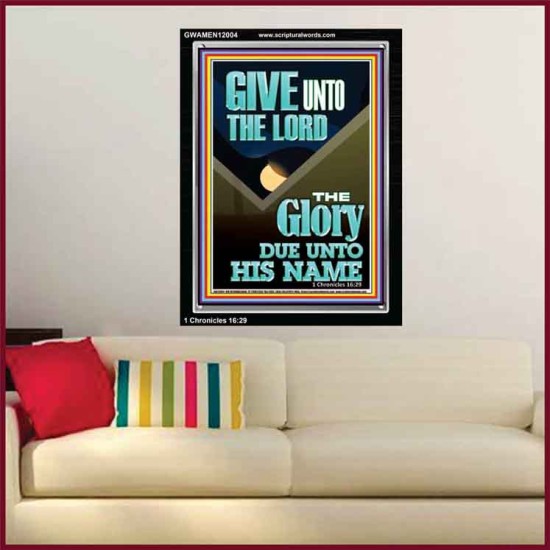 GIVE UNTO THE LORD GLORY DUE UNTO HIS NAME  Bible Verse Art Portrait  GWAMEN12004  