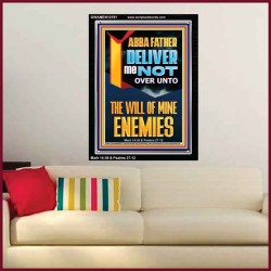 DELIVER ME NOT OVER UNTO THE WILL OF MINE ENEMIES ABBA FATHER  Modern Christian Wall Décor Portrait  GWAMEN12191  "25x33"