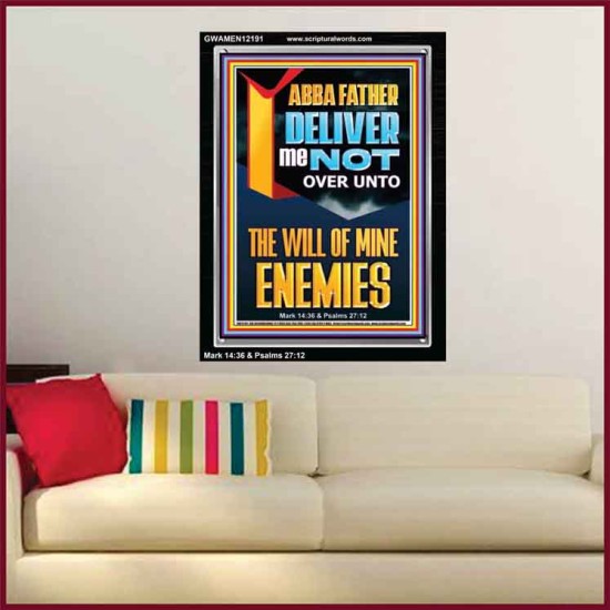 DELIVER ME NOT OVER UNTO THE WILL OF MINE ENEMIES ABBA FATHER  Modern Christian Wall Décor Portrait  GWAMEN12191  