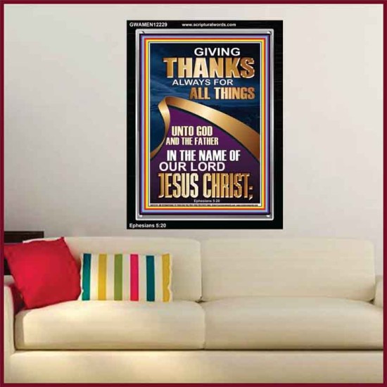 GIVING THANKS ALWAYS FOR ALL THINGS UNTO GOD  Ultimate Inspirational Wall Art Portrait  GWAMEN12229  