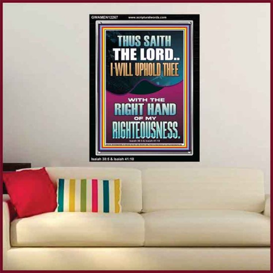I WILL UPHOLD THEE WITH THE RIGHT HAND OF MY RIGHTEOUSNESS  Christian Quote Portrait  GWAMEN12267  