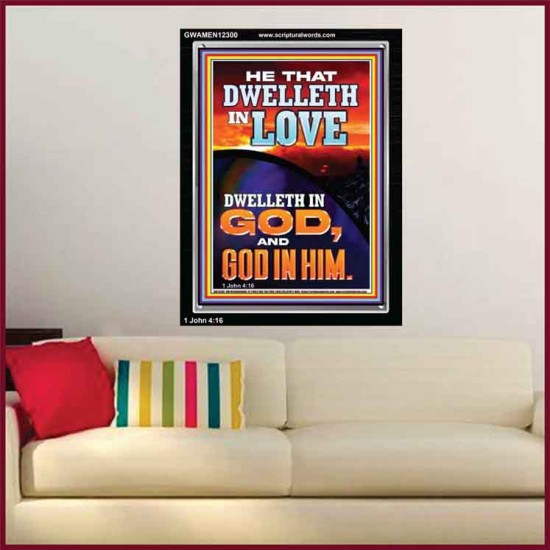 HE THAT DWELLETH IN LOVE DWELLETH IN GOD  Wall Décor  GWAMEN12300  