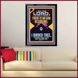 NO GOD BESIDE ME I GIRDED THEE  Christian Quote Portrait  GWAMEN12307  "25x33"