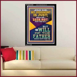 I SEEK NOT MINE OWN WILL BUT THE WILL OF THE FATHER  Inspirational Bible Verse Portrait  GWAMEN12385  "25x33"