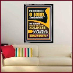 WHO IS LIKE UNTO THEE O LORD DOING WONDERS  Ultimate Inspirational Wall Art Portrait  GWAMEN12585  "25x33"