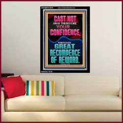 CAST NOT AWAY THEREFORE YOUR CONFIDENCE  Church Portrait  GWAMEN12676  "25x33"