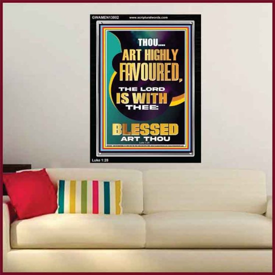 HIGHLY FAVOURED THE LORD IS WITH THEE BLESSED ART THOU  Scriptural Wall Art  GWAMEN13002  
