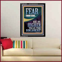 FEAR THOU GOD HE IS HIGHER THAN THE HIGHEST  Christian Quotes Portrait  GWAMEN13025  "25x33"