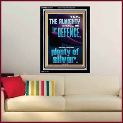 THE ALMIGHTY SHALL BE THY DEFENCE AND THOU SHALT HAVE PLENTY OF SILVER  Christian Quote Portrait  GWAMEN13027  "25x33"