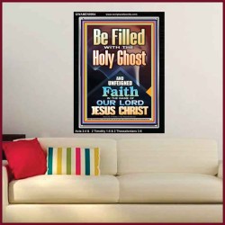 BE FILLED WITH THE HOLY GHOST  Righteous Living Christian Portrait  GWAMEN9994  "25x33"