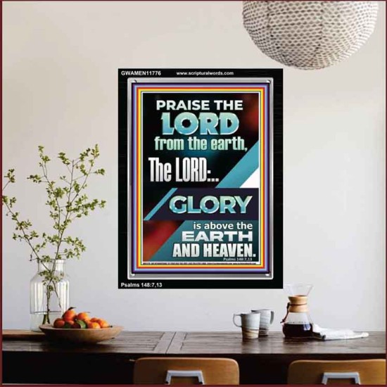 THE LORD GLORY IS ABOVE EARTH AND HEAVEN  Encouraging Bible Verses Portrait  GWAMEN11776  