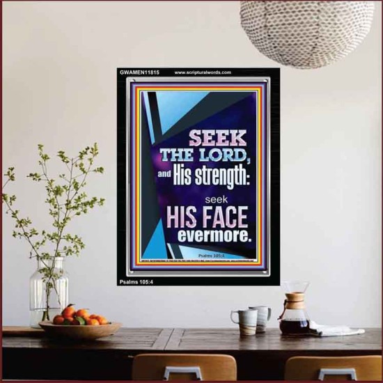 SEEK THE LORD AND HIS STRENGTH AND SEEK HIS FACE EVERMORE  Wall Décor  GWAMEN11815  