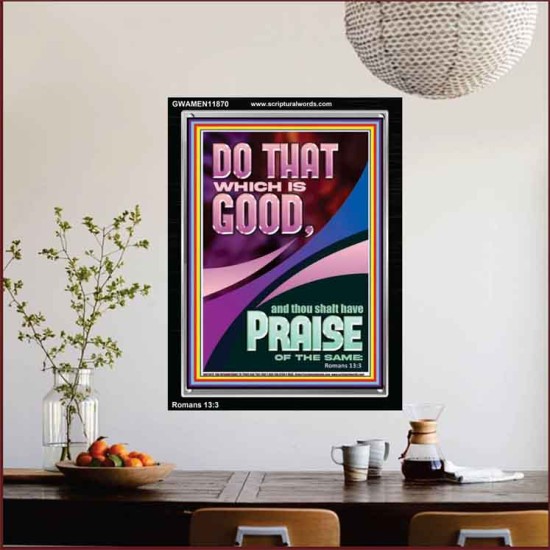 DO THAT WHICH IS GOOD AND YOU SHALL BE APPRECIATED  Bible Verse Wall Art  GWAMEN11870  