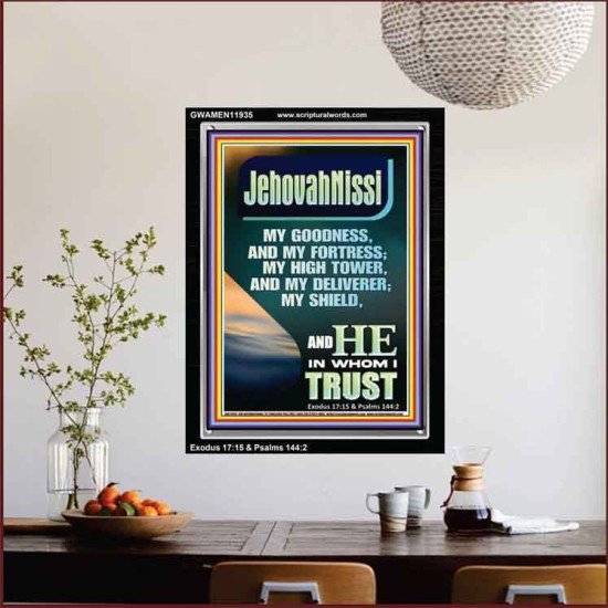 JEHOVAH NISSI MY GOODNESS MY FORTRESS MY HIGH TOWER MY DELIVERER MY SHIELD  Ultimate Inspirational Wall Art Portrait  GWAMEN11935  