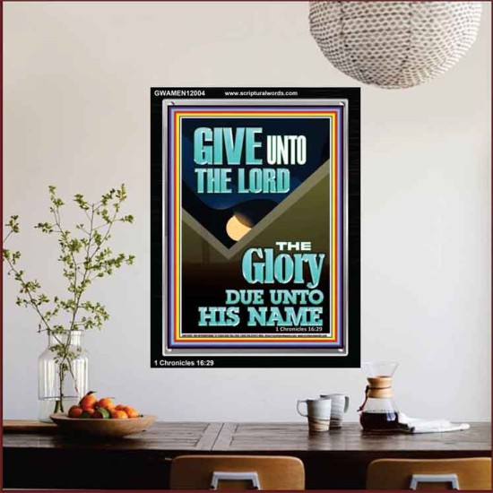 GIVE UNTO THE LORD GLORY DUE UNTO HIS NAME  Bible Verse Art Portrait  GWAMEN12004  
