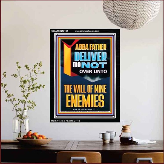 DELIVER ME NOT OVER UNTO THE WILL OF MINE ENEMIES ABBA FATHER  Modern Christian Wall Décor Portrait  GWAMEN12191  