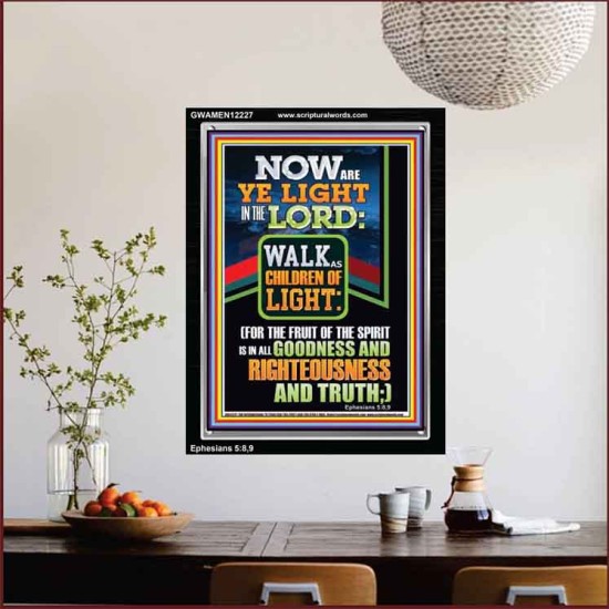 NOW ARE YE LIGHT IN THE LORD WALK AS CHILDREN OF LIGHT  Children Room Wall Portrait  GWAMEN12227  