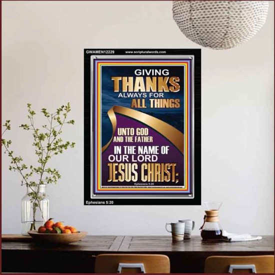 GIVING THANKS ALWAYS FOR ALL THINGS UNTO GOD  Ultimate Inspirational Wall Art Portrait  GWAMEN12229  