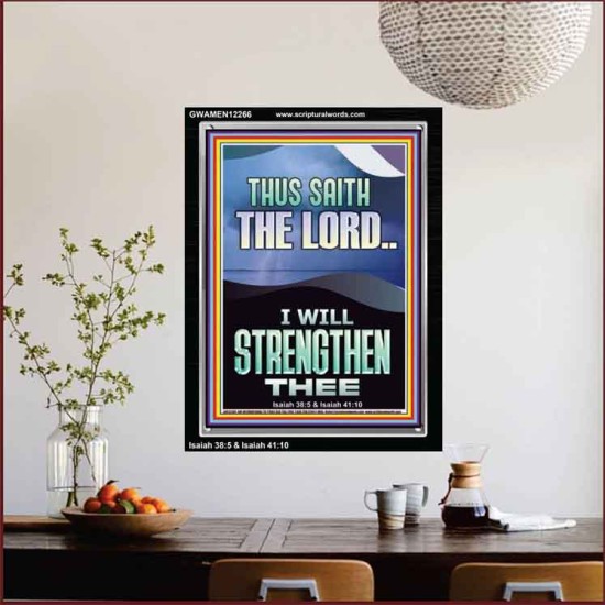 I WILL STRENGTHEN THEE THUS SAITH THE LORD  Christian Quotes Portrait  GWAMEN12266  