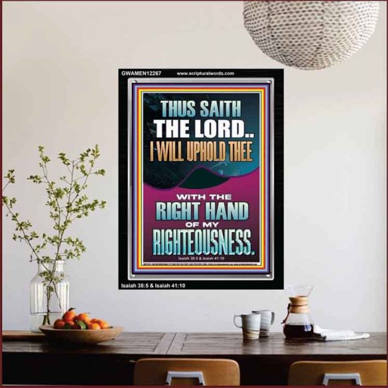 I WILL UPHOLD THEE WITH THE RIGHT HAND OF MY RIGHTEOUSNESS  Christian Quote Portrait  GWAMEN12267  