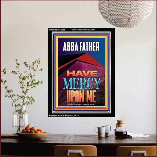 ABBA FATHER HAVE MERCY UPON ME  Contemporary Christian Wall Art  GWAMEN12276  