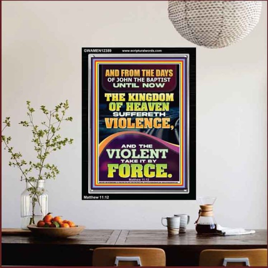 THE KINGDOM OF HEAVEN SUFFERETH VIOLENCE AND THE VIOLENT TAKE IT BY FORCE  Bible Verse Wall Art  GWAMEN12389  