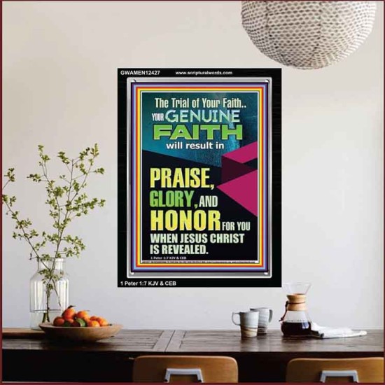 GENUINE FAITH WILL RESULT IN PRAISE GLORY AND HONOR FOR YOU  Unique Power Bible Portrait  GWAMEN12427  
