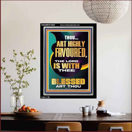 HIGHLY FAVOURED THE LORD IS WITH THEE BLESSED ART THOU  Scriptural Wall Art  GWAMEN13002  