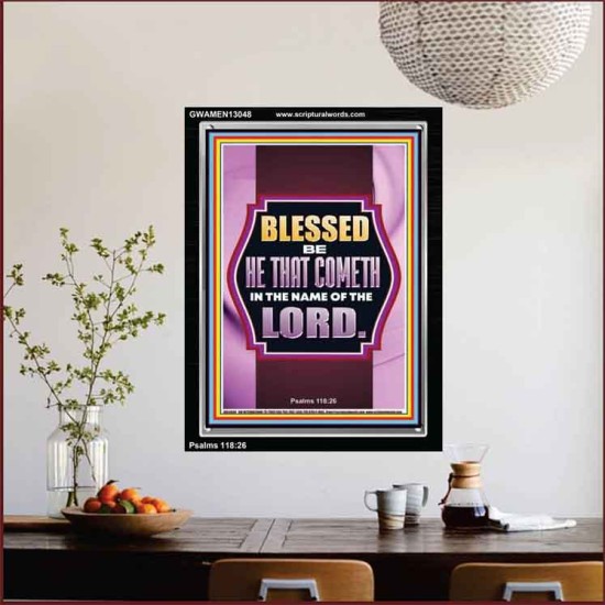 BLESSED BE HE THAT COMETH IN THE NAME OF THE LORD  Scripture Art Work  GWAMEN13048  