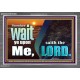 WAIT YE UPON ME SAITH THE LORD  Custom Biblical Paintings  GWANCHOR10305  